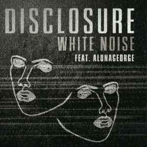 Disclosure Feat. AlunaGeorge