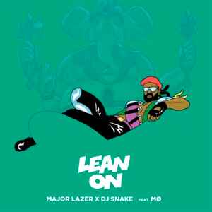 Major Lazer Ft. Mo & DJ Snake