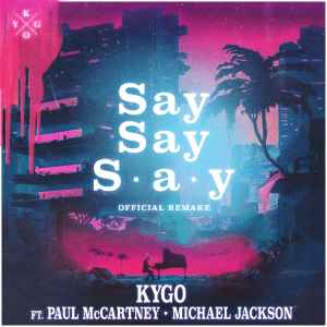 Kygo Ft Paul McCartney & Michael Jackson