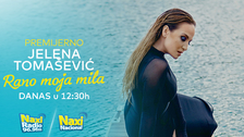 “Rano moja mila”: Premijera nove pesme Jelene Tomašević na Naxi radiju