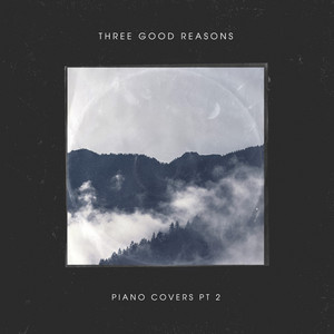 Three Good Reasons