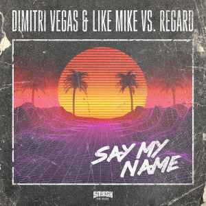 Dimitri Vegas & Like Mike Vs. Regard