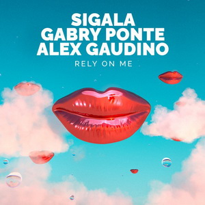 Sigala Ft Gabry Ponte & Alex Gaudino