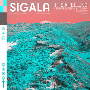 Sigala Ft Trevor Daniel & 24kGoldn