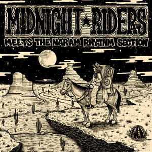 Midnight Riders & Naram