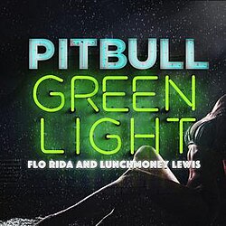 Pitbull Feat. Flo Rida & LunchMoney Lewis