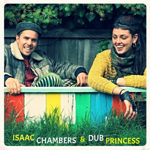 Isaac Chambers Ft. Dub Princess