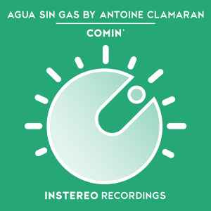 Antoine Clamaran & Agua Sin Gas