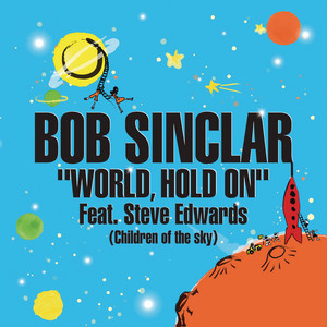 Bob Sinclar Ft Steve Edwards