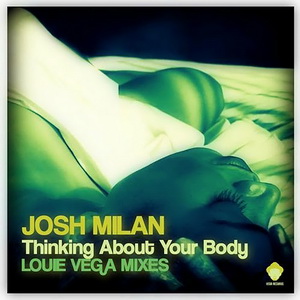 Louie Vega, Josh Milan