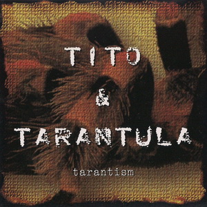 Tito & Tarantula