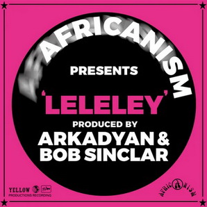Africanism Ft ARKADYAN & Bob Sinclar