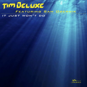 Tim Deluxe Feat Sam Obernik