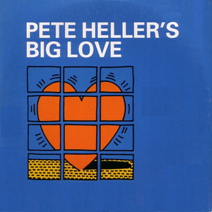 Pete Heller's Big Love