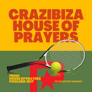 House Of Prayers & Crazibiza