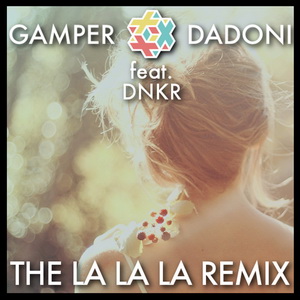Gamper + Dadoni Ft. DNKR