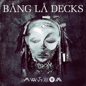 Bang La Decks