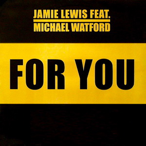 Jamie Lewis feat Michael Watford