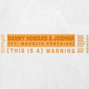 Danny Howard Ft Joshwa & Mahalia Fontaine