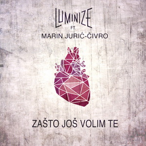 Luminize Feat. Marin Juric Civro