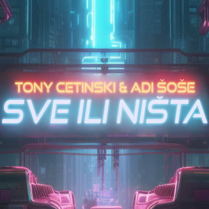 Tony Cetinski & Adi Sose