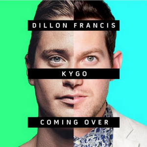 Dillon Francis & Kygo