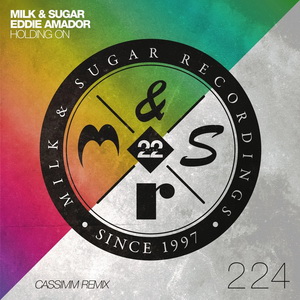 Milk & Sugar & Eddie Amador & Cassimm