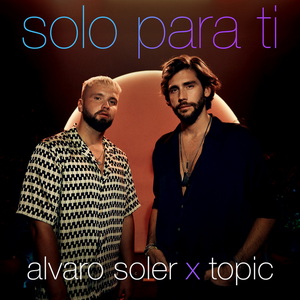 Alvaro Soler Ft Topic