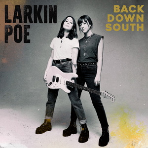 Larkin Poe Feat. Tyler Bryant