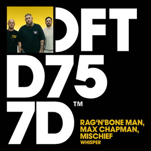 Rag'n'Bone Man ft Max Chapman & Mischief