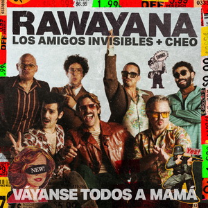 Rawayana ft Los Amigos Invisibles & Cheo