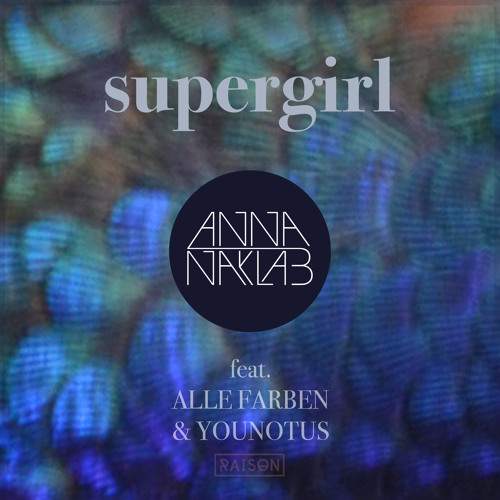 Anna Naklab feat. Alle Farben &amp; YOUNOTUS