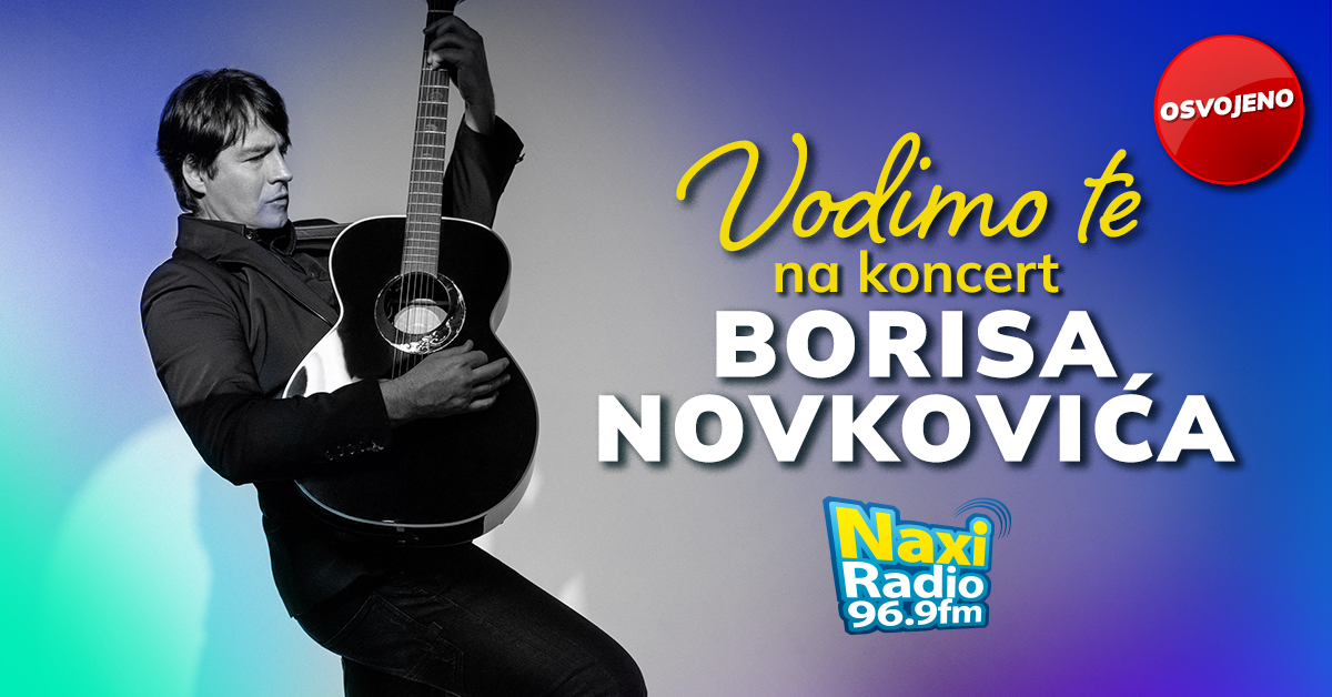Vodimo te na koncert Borisa Novkovića