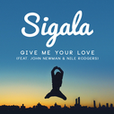 Sigala Feat John Newman & Nile Rodgers