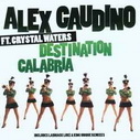 Alex Gaudino Ft Crystal Waters