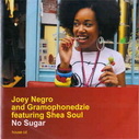 Joey Negro & Gramophonedzie Feat. Shea Soul