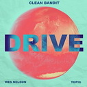 Clean Bandit X Topic Ft Wes Nelson