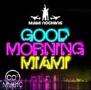 Miami Rockers Feat. Mr Dragon D - Good Morning Miami 