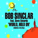 Bob Sinclar Ft Steve Edwards
