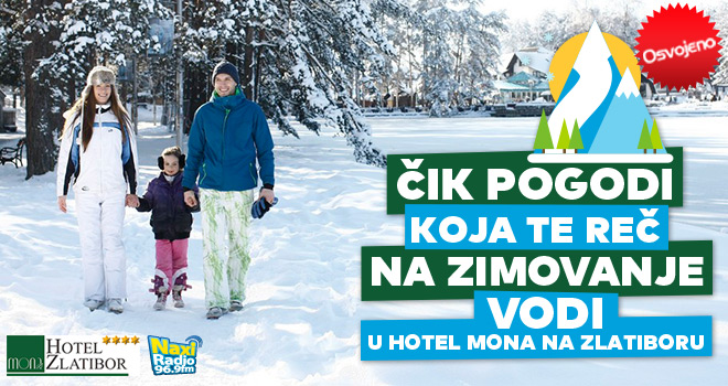 Čik pogodi koja reč te na zimovanje vodi u hotel Mona na Zlatiboru
