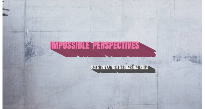 Impossible Perspectives Vuka Ćuka