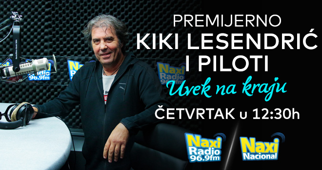 Nova pesma Kikija Lesendrića i Pilota premijerno na Naxi radiju