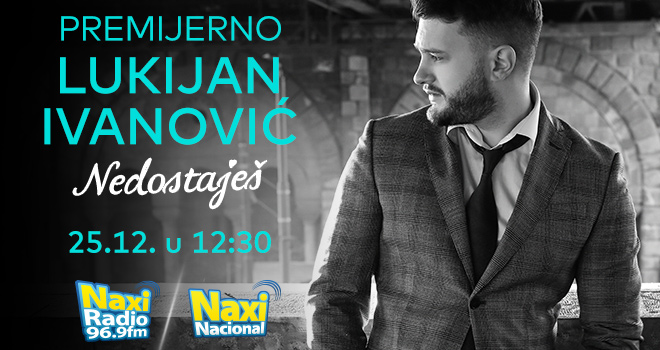 Nova pesma Lukijana Ivanovića premijerno na Naxi radiju