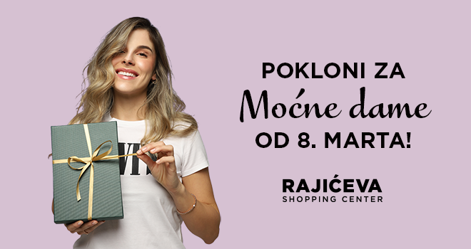 Pokloni za moćne dame u Rajićevoj!