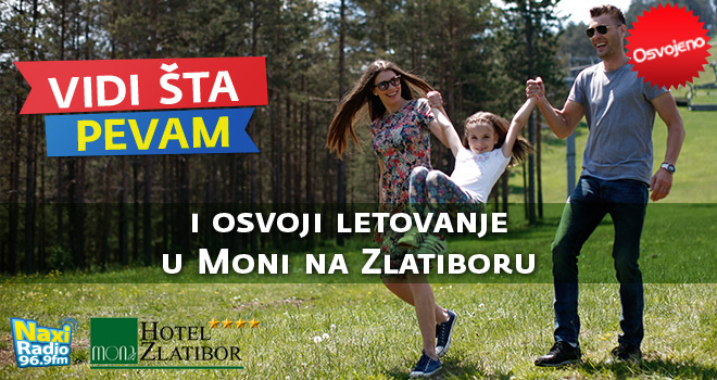 Vidi šta pevam i osvoji letovanje u Zlatibor Moni