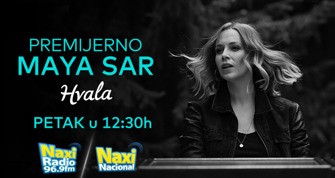Maya Sar predstavlja Hvala premijerno na Naxi radiju