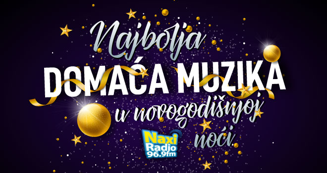 Doček Nove godine uz najbolju muziku Naxi radija