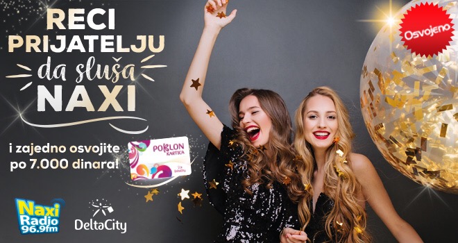 Reci prijatelju da sluša Naxi radio i zajedno osvojite po 7 000 dinara!