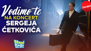 Vodimo te na koncert Sergeja Ćetkovića
