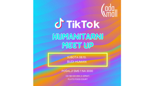 Humanitarni TikTok Meet up u ADA MALL-u